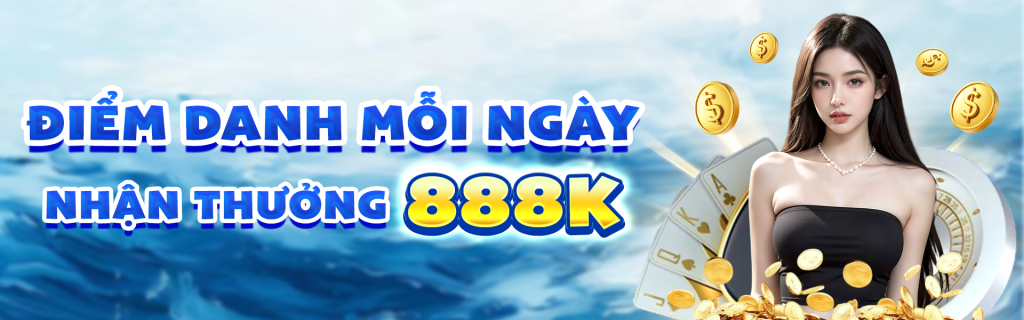 Điểm danh mỗi ngày nhận 888k