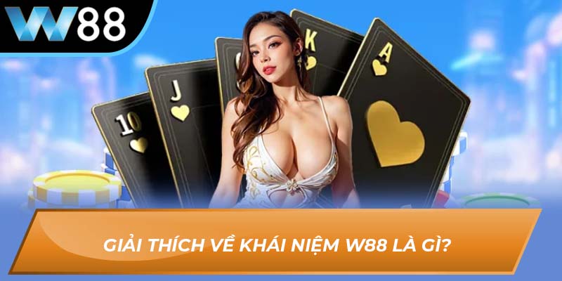 W88 Là Gì