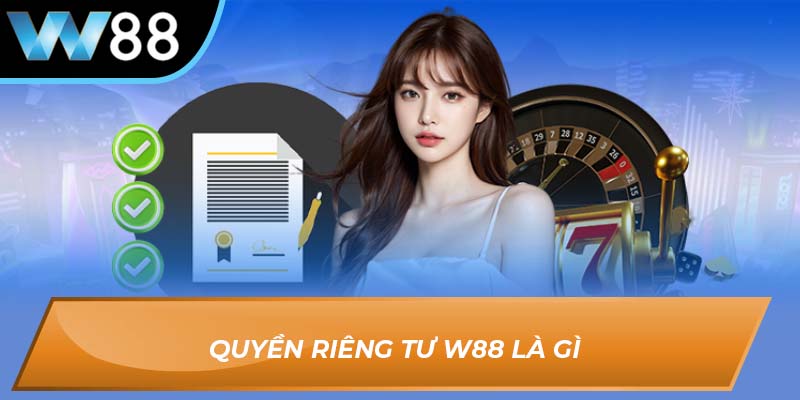Quyền riêng tư W88