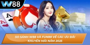 So sánh W88 và Fun88