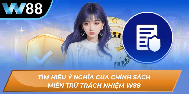 Miễn trừ trách nhiệm W88