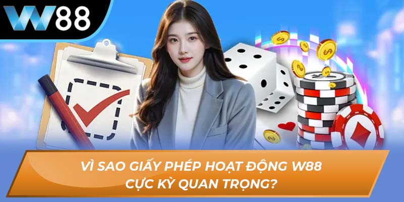 Giấy phép hoạt động W88