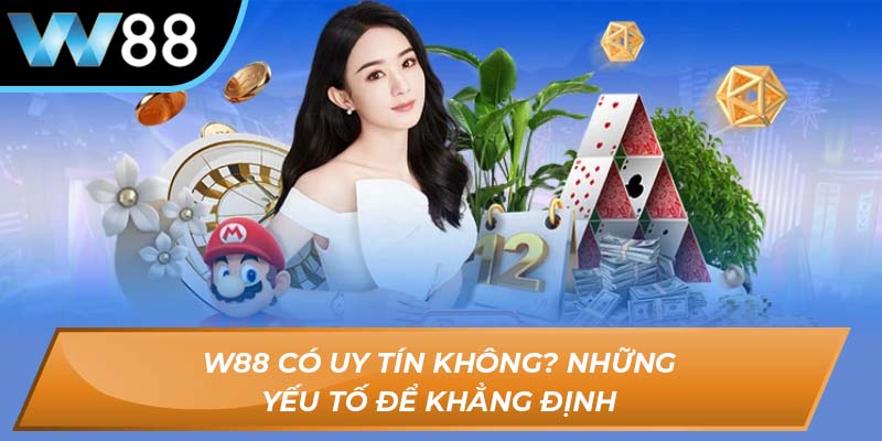 W88 có uy tín không